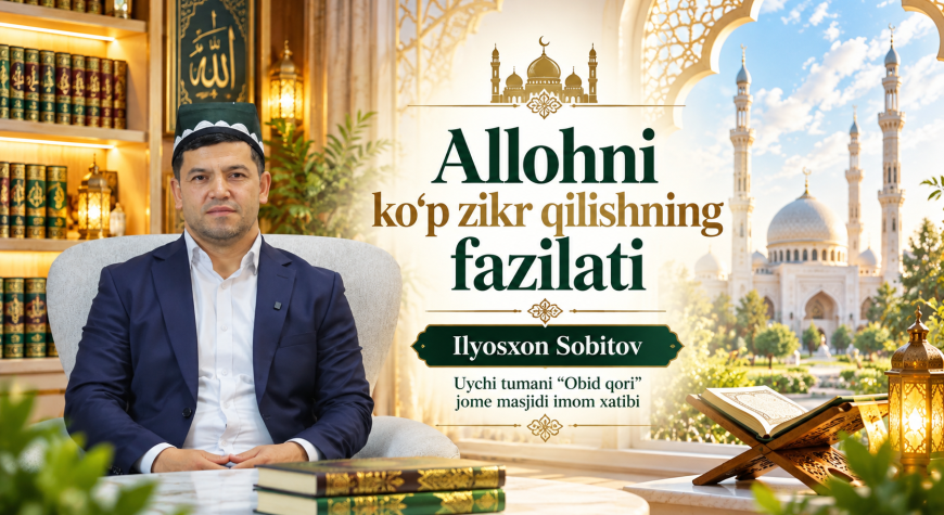 ALLOHNING KOʻP ZIKR QILISHNING FAZILATI