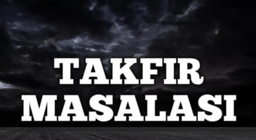 ТАКФИР МАСАЛАСИ (Аудио)