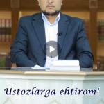 Ustozlarga ehtirom..