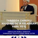 TAROZIDA CHIROYLI XULQDAN KOʻRA OGʻIR KELADIGAN AMAL YOʻQ