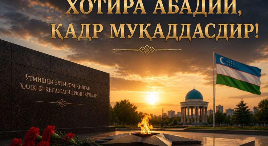 ХОТИРА АБАДИЙ, ҚАДР МУҚАДДАСДИР!