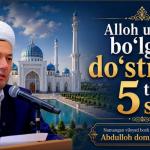 ALLOH UCHUN BOʻLGAN DOʻSTNING 5 TA SIFATI