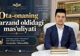 OTA-ONANING FARZAND OLDIDAGI MAS'ULIYATI